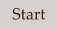 Start